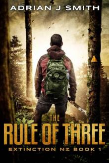The Rule of Three (Extinction New Zealand Book 1)