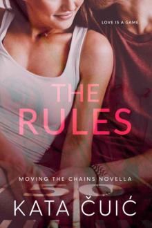 The Rules (Moving the Chains)