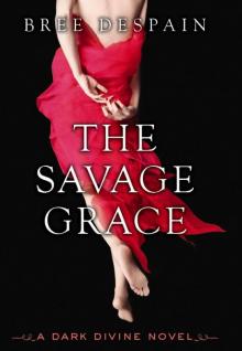 The Savage Grace: A Dark Divine Novel