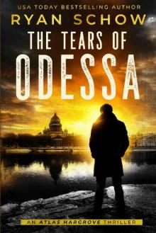 The Tears of Odessa (An Atlas Hargrove Thriller Book 1)