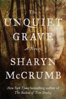 The Unquiet Grave: A Novel