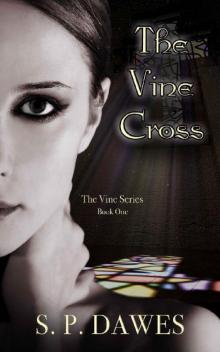 The Vine Cross (The Vine Series Book 1)