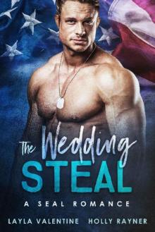 The Wedding Steal - A SEAL Romance