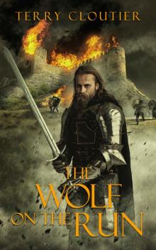 The Wolf On The Run (The Wolf of Corwick Castle Book 3)