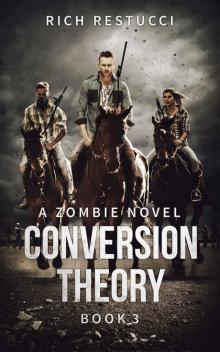 The Zombie Theories (Book 3): Conversion Theory