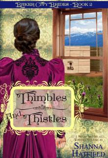 Thimbles and Thistles: (Sweet Historical Western Romance) (Baker City Brides Book 2)