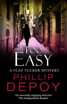 Too Easy (A Flap Tucker Mystery Book 2)