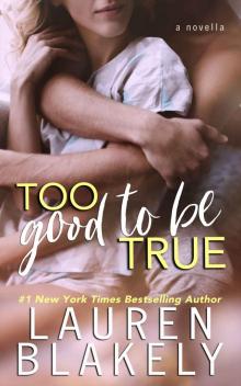 Too Good To Be True: A One Love novella