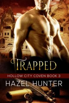 Trapped (Book Three of the Hollow City Coven Series): A Witch and Warlock Romance Novel