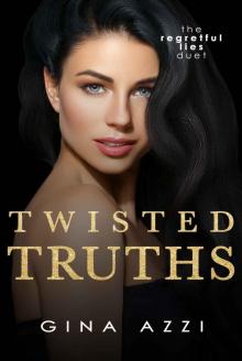 Twisted Truths: The Regretful Lies Duet Book 2