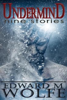 Undermind: Nine Stories