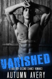 Vanished: A Bad Boy Second Chance Romance