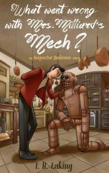 What Went Wrong With Mrs Milliard's Mech?: An Inspector Ambrose Story. (Inspector Ambrose Mysteries Book 1)