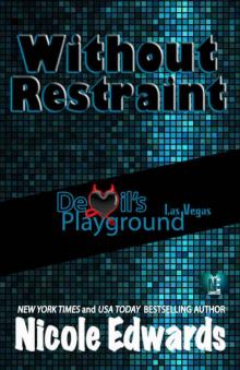 Without Restraint (Devil's Playground Book 2)