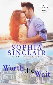 Worth The Wait (Small-Town Secrets-Fairview Series Book 1)