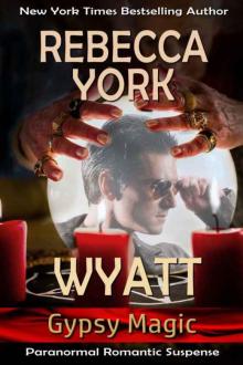 Wyatt (Gypsy Magic Book 1)