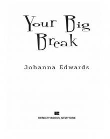 Your Big Break