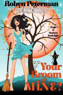 Your Broom or Mine?: Magic and Mayhem Book Eight