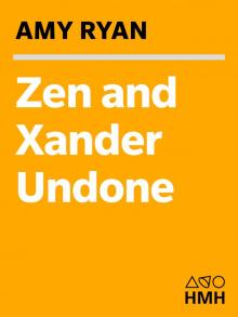 Zen and Xander Undone