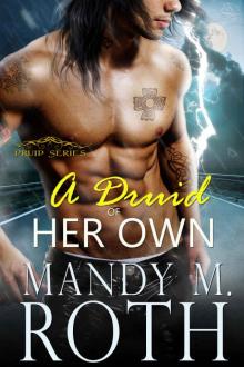 A Druid of Her Own: An Immortal Highlander (Druid Series Book 4)