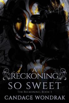 A Reckoning so Sweet (The Reckoning Book 3)