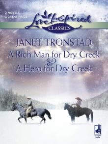 A Rich Man for Dry Creek / a Hero for Dry Creek