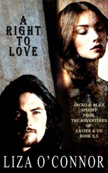 A Right to Love: Romantic Spinoff From The Adventures of Xavier & Vic Book 2.5