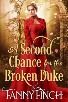 A Second Chance for the Broken Duke: A Clean & Sweet Regency Historical Romance