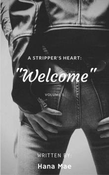 A Stripper's Heart: Welcome: Volume 1