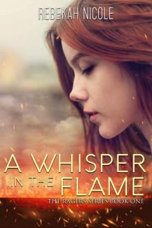 A Whisper in the Flame (The Ragers Series Book 1)