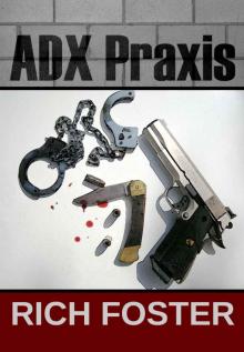 ADX Praxis (The Red Lake Series Book 3)