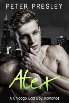 Alex: A Chicago Bad Boy Romance