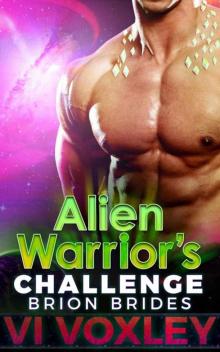 Alien Warrior's Challenge: SciFi Alien - Human Fated Mates Romance (Brion Brides Book 8)