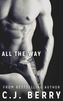 All The Way (The Sarah Kinsely Story - Book #1)