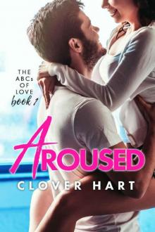 Aroused (The ABCs of Love Book 1)