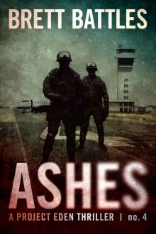 Ashes (A Project Eden Thriller)