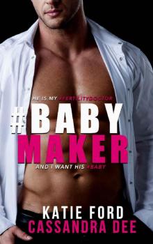 #BABYMAKER: A Medical Romance