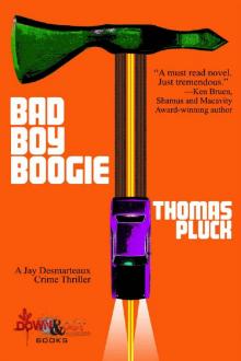 Bad Boy Boogie_A Jay Desmarteaux Crime Thriller