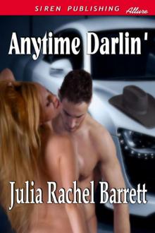 Barrett, Julia Rachel - Anytime Darlin' (Siren Publishing Allure)