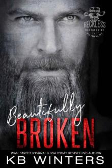 Beautifully Broken_Reckless Bastards MC