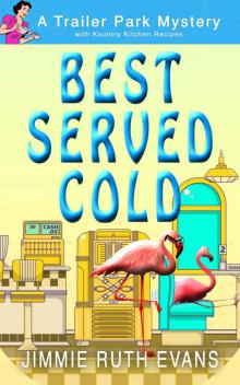 Best Served Cold (A Trailer Park Mystery Book 3)