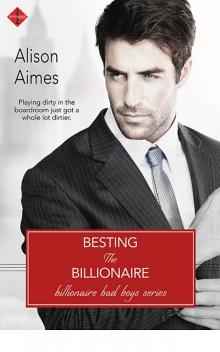 Besting the Billionaire (Billionaire Bad Boys)