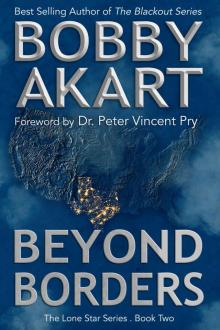 Beyond Borders: Post Apocalyptic EMP Survival Fiction (The Lone Star Series Book 2)