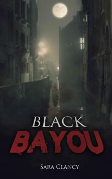 Black Bayou (The Dark Legacy Series Book 1)