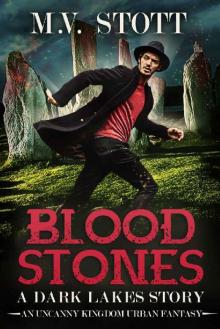 Blood Stones: An Uncanny Kingdom Urban Fantasy (The Dark Lakes Series Book 2)