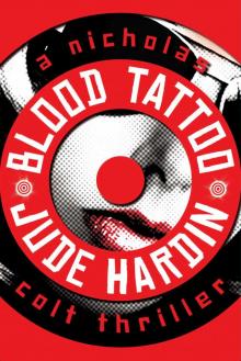 Blood Tattoo (A Nicholas Colt Thriller Book 5)