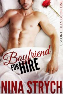 Boyfriend for Hire: A Stand-Alone Contemporary Romance (Escort Files Book 1)