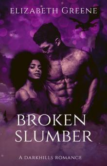 Broken Slumber: A Darkhills Romance