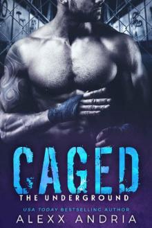 CAGED (Bad Boy Romance): THE UNDERGROUND