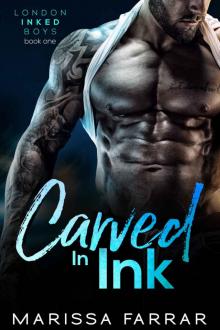 Carved by Ink (London Inked Boys, #1)